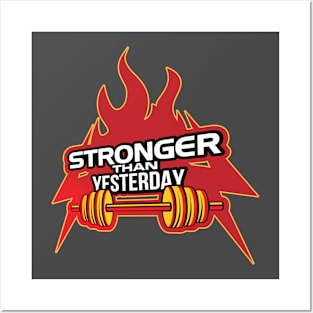 Stronger Than Yesterday Posters and Art